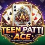 Teen Patti Ace